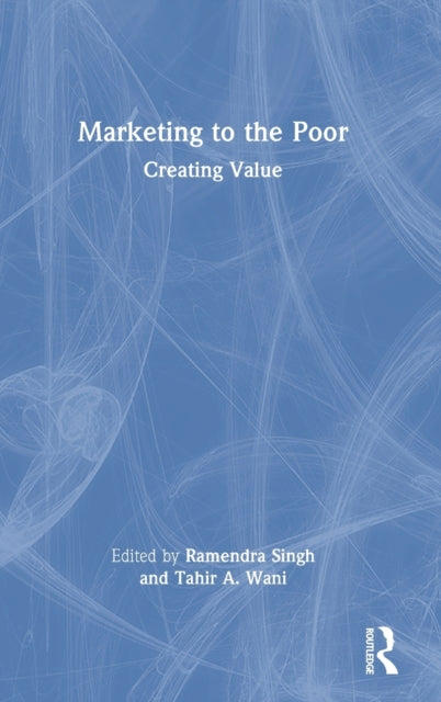 Book cover of: Marketing to the Poor. By: Ramendra Singh