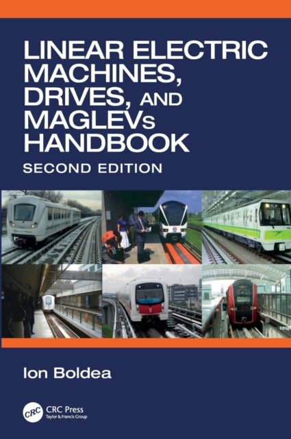 Book cover of: Linear Electric Machines, Drives, and MAGLEVs Handbook. By: Ion Boldea