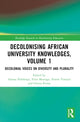 Book cover of: Decolonising African University Knowledges, Volume 1. By: Amasa Ndofirepi