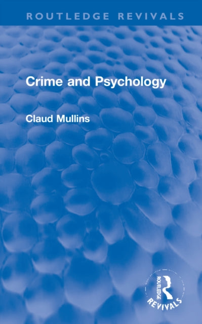 Book cover of: Crime and Psychology. By: Claud Mullins