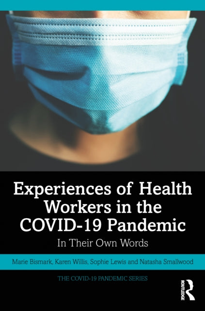Book cover of: Experiences of Health Workers in the COVID-19 Pandemic. By: Marie Bismark