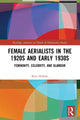 Book cover of: Female Aerialists in the 1920s and Early 1930s. By: Kate Holmes