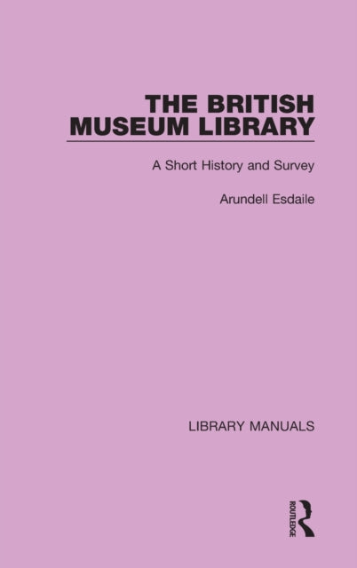 Book cover of: British Museum Library. By: Arundell James Kennedy Esdaile