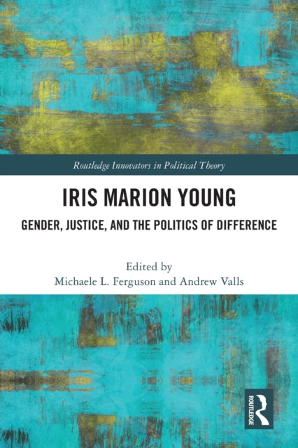 Book cover of: Iris Marion Young. By: Iris Marion Young