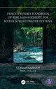 Book cover of: Practitioner’s Handbook of Risk Management for Water & Wastewater Systems. By: Gordon Graham