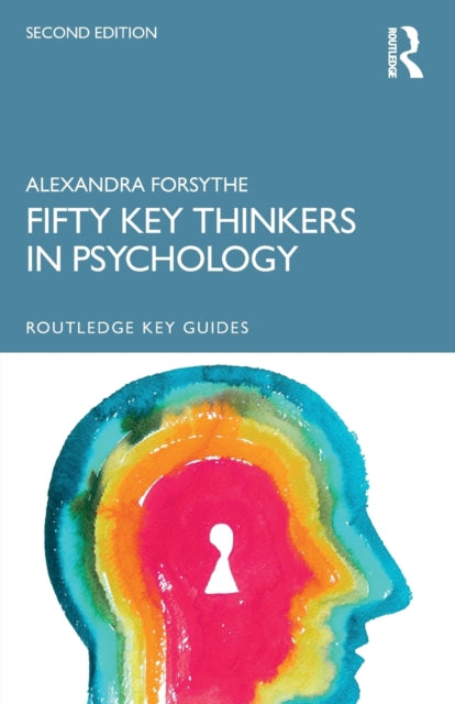 Book cover of: Fifty Key Thinkers in Psychology. By: Alex Forsythe