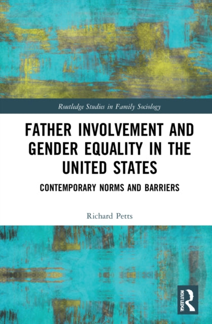 Father Involvement and Gender Equality in the United States