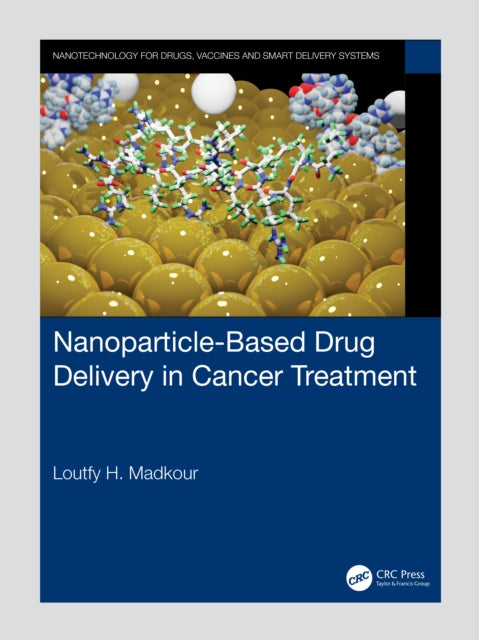 Book cover of: Nanoparticle-Based Drug Delivery in Cancer Treatment. By: Loutfy H. Madkour