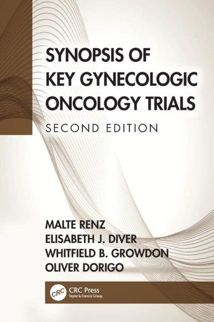 Book cover of: Synopsis of Key Gynecologic Oncology Trials. By: Malte Renz