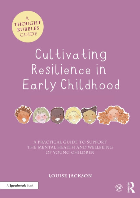 Book cover of: Cultivating Resilience in Early Childhood. By: Louise Jackson
