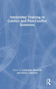 Book cover of: Interpreter Training in Conflict and Post-Conflict Scenarios. By: Lucía Ruiz Rosendo