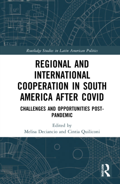 Book cover of: Regional and International Cooperation in South America After COVID. By: Melisa Deciancio