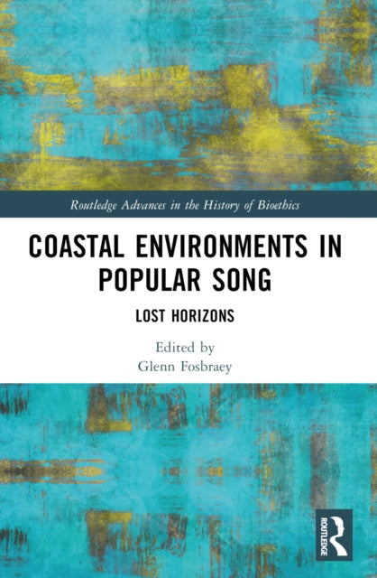Book cover of: Coastal Environments in Popular Song. By: Glenn Fosbraey