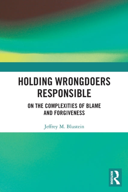 Book cover of: Holding Wrongdoers Responsible. By: Jeffrey Blustein