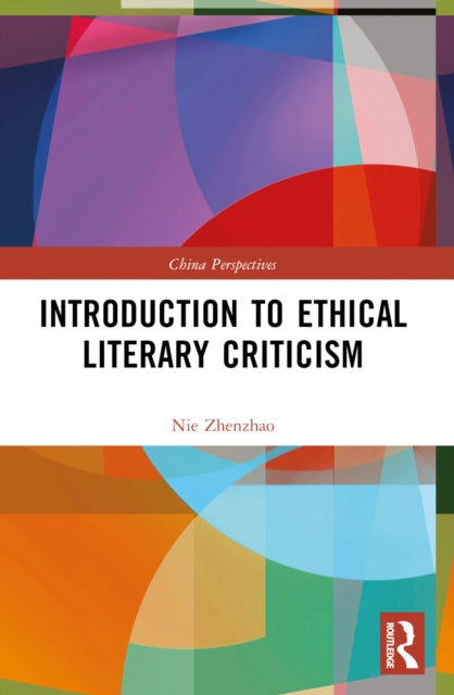 Book cover of: Introduction to Ethical Literary Criticism. By: Zhenzhao Nie