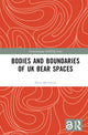 Book cover of: Bodies and Boundaries of UK Bear Spaces. By: Nick McGlynn