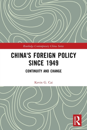 China's Foreign Policy since 1949