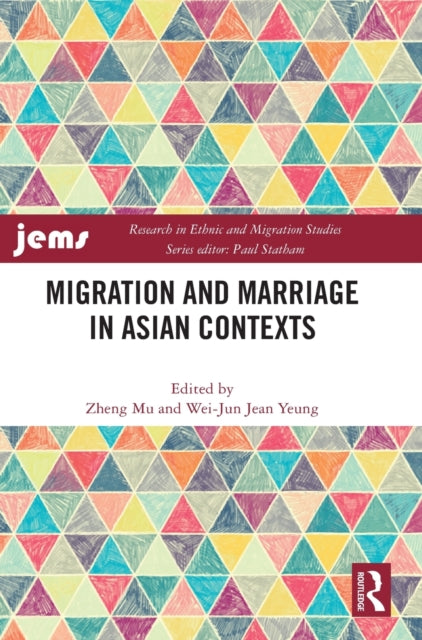 Book cover of: Migration and Marriage in Asian Contexts. By: Zheng Mu