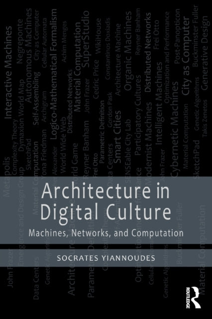 Book cover of: Architecture in Digital Culture. By: Socrates Yiannoudes