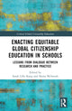 Book cover of: Enacting Equitable Global Citizenship Education in Schools. By: Sarah Lillo Kang