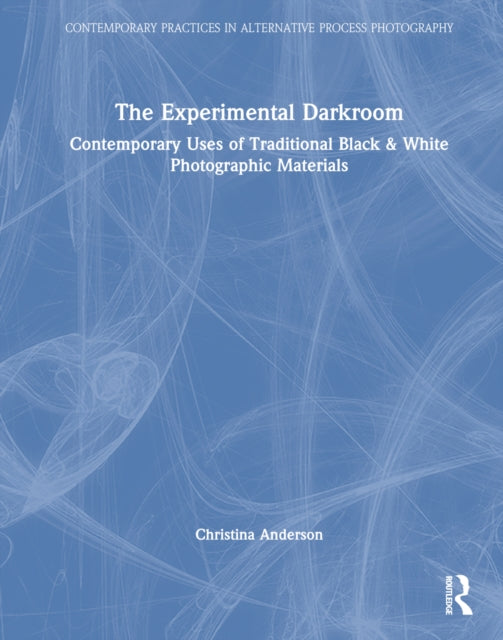 Book cover of: Experimental Darkroom. By: Christina Z. Anderson