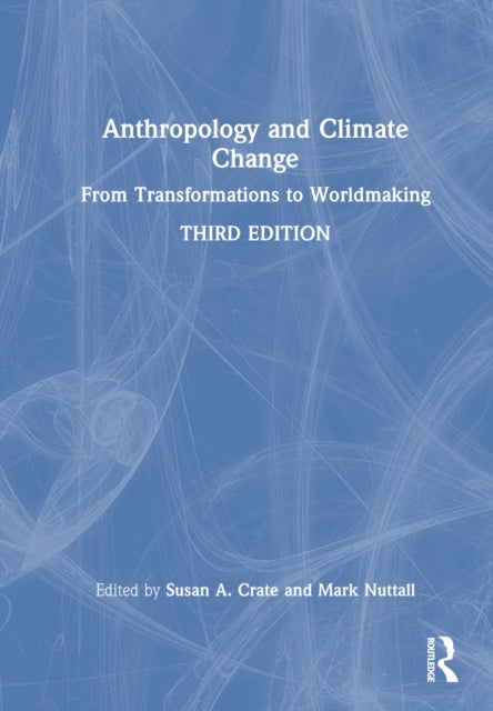Book cover of: Anthropology and Climate Change. By: Susan A. Crate