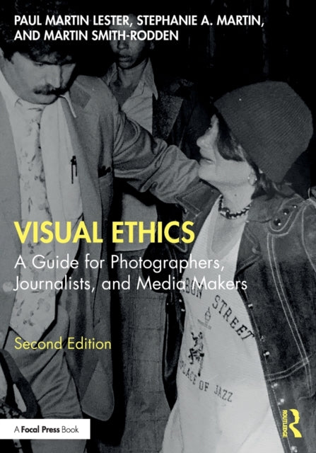 Book cover of: Visual Ethics. By: Paul Martin Lester