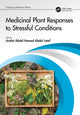 Book cover of: Medicinal Plant Responses to Stressful Conditions. By: Arafat Abdel Hamed Abdel Latef