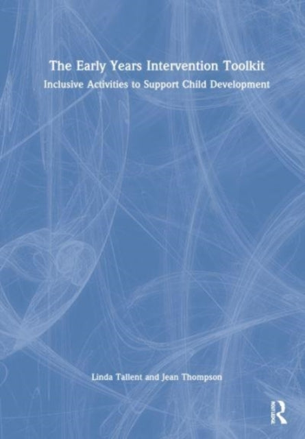Book cover of: Early Years Intervention Toolkit. By: Linda Tallent