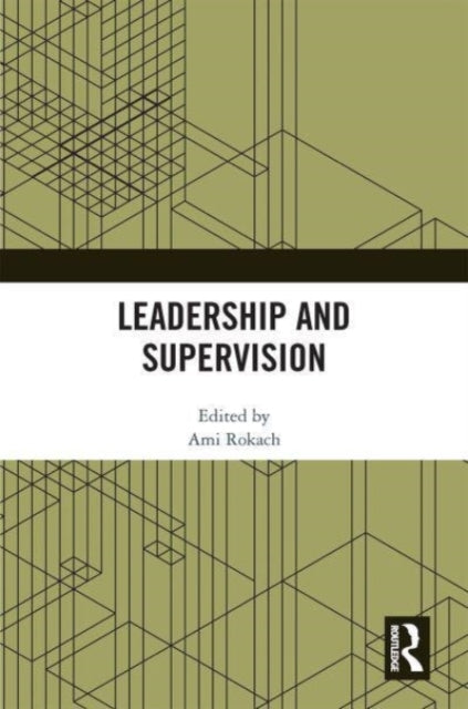 Book cover of: Leadership and Supervision. By: Ami Rokach