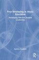 Book cover of: Peer Mentoring in Music Education. By: Andrew Goodrich