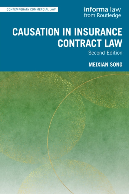 Book cover of: Causation in Insurance Contract Law. By: Meixian Song