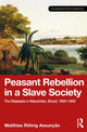Book cover of: Peasant Rebellion in a Slave Society