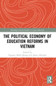 Book cover of: Political Economy of Education Reforms in Vietnam. By: Minh Quang Nguyen