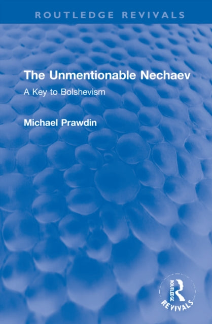 Book cover of: Unmentionable Nechaev. By: Michael Prawdin