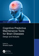 Book cover of: Cognitive Predictive Maintenance Tools for Brain Diseases. By: Shweta Gupta