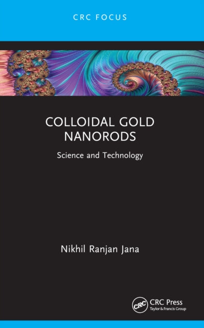 Book cover of: Colloidal Gold Nanorods. By: Nikhil Ranjan Jana