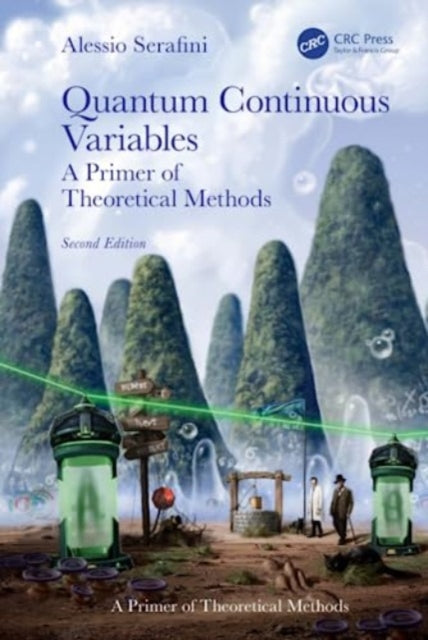 Book cover of: Quantum Continuous Variables. By: Alessio Serafini