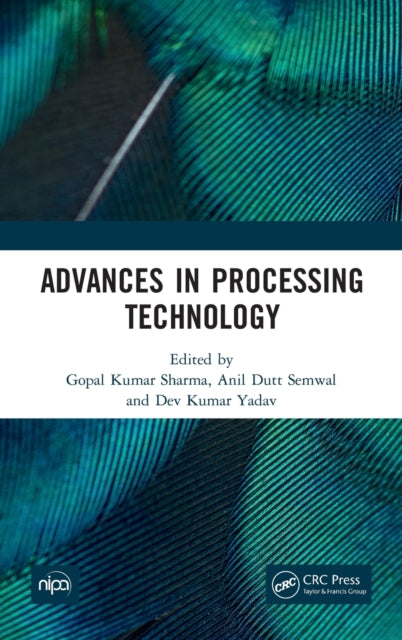 Book cover of: Advances in Processing Technology. By: Gopal Kumar Sharma