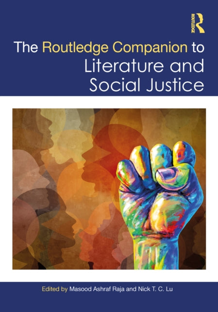 Book cover of: Routledge Companion to Literature and Social Justice. By: Masood A. Raja