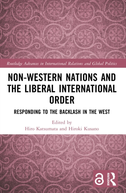 Book cover of: Non-Western Nations and the Liberal International Order. By: Hiro Katsumata