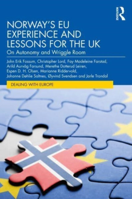 Book cover of: Norway’s EU Experience and Lessons for the UK. By: John Erik Fossum