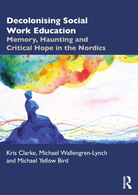 Book cover of: Decolonising Social Work Education
