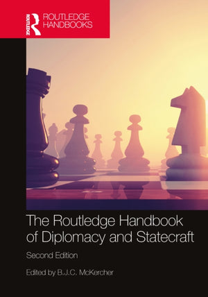The Routledge Handbook of Diplomacy and Statecraft