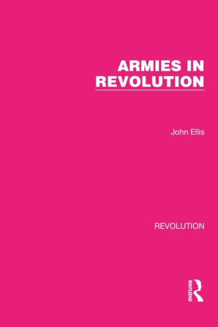 Book cover of: Armies in Revolution. By: John Ellis