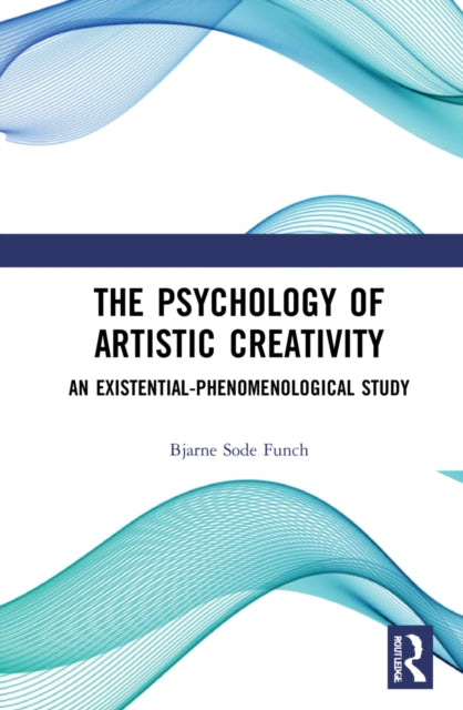 Book cover of: Psychology of Artistic Creativity. By: Bjarne Sode Funch
