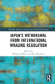 Book cover of: Japan's Withdrawal from International Whaling Regulation. By: Nikolas Sellheim