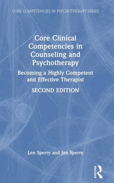 Book cover of: Core Clinical Competencies in Counseling and Psychotherapy. By: Len Sperry