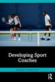 Book cover of: Developing Sport Coaches. By: Christine Nash