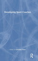 Book cover of: Developing Sport Coaches. By: Christine Nash